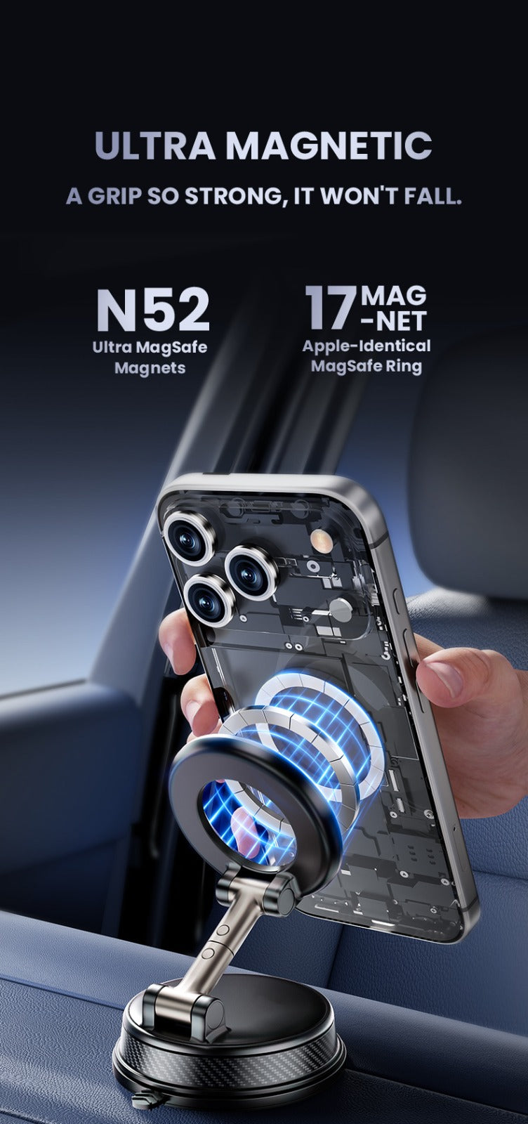 OFFICIAL N52 MAGNETS
UNSHAKABLE GRIP